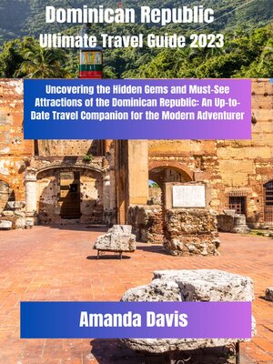 cover image of Dominican Republic  Ultimate Travel Guide 2023